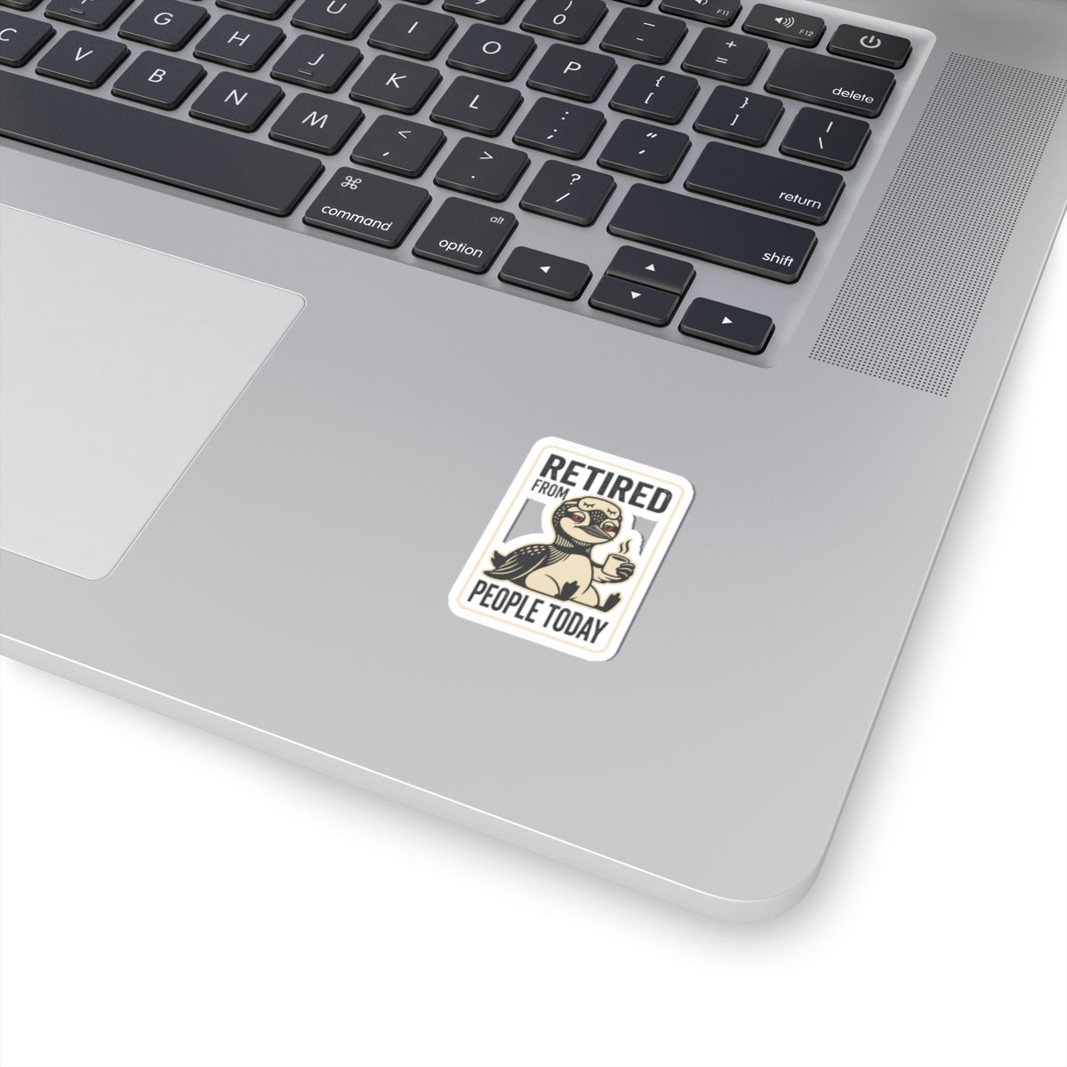 Retired From People Today Kiss-Cut Stickers | Grumpy Humor, Loon Coffee