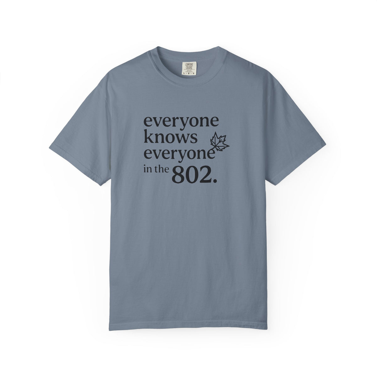Everyone Knows Everyone in the 802 Vermont Area Code T-Shirt