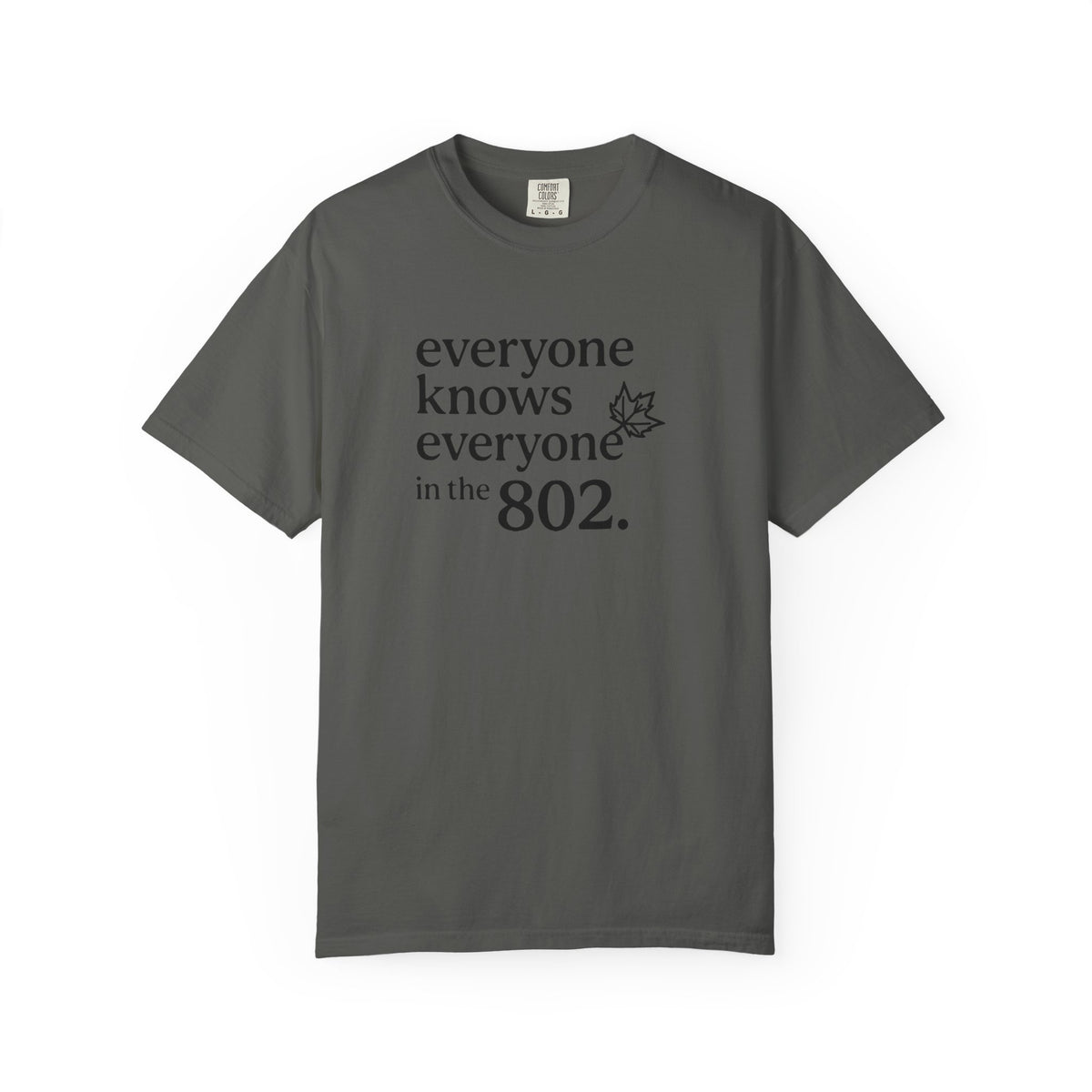 Everyone Knows Everyone in the 802 Vermont Area Code T-Shirt