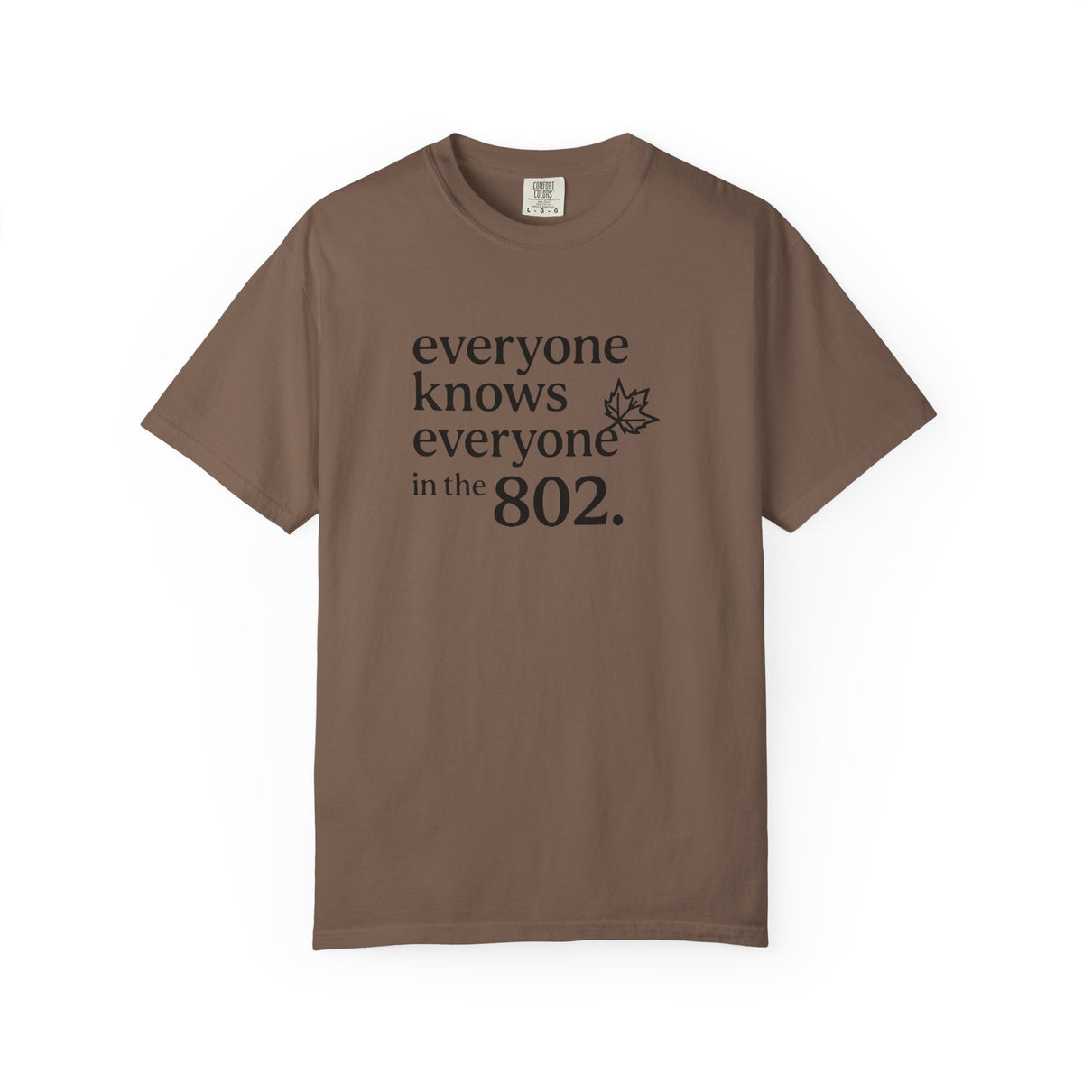 Everyone Knows Everyone in the 802 Vermont Area Code T-Shirt