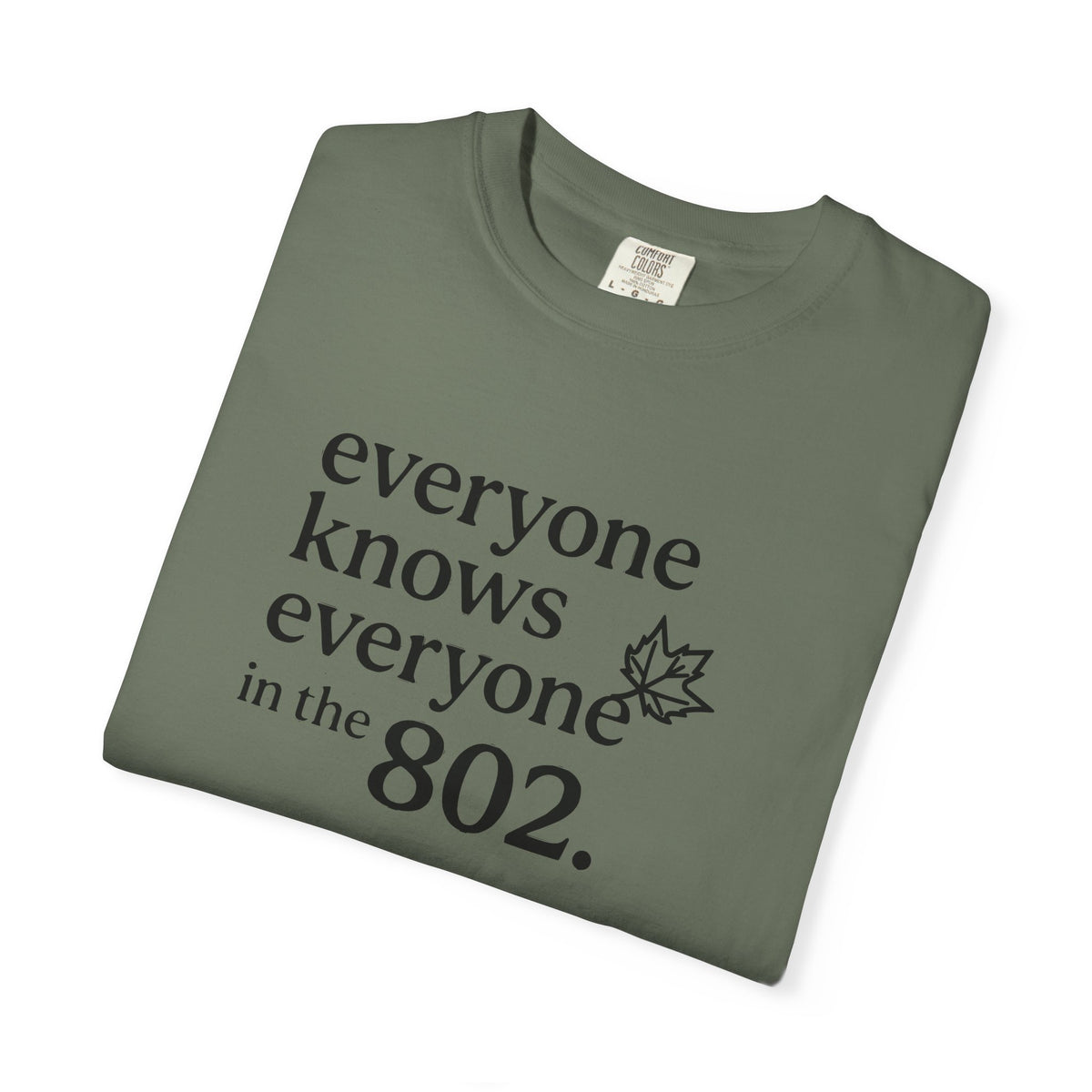 Everyone Knows Everyone in the 802 Vermont Area Code T-Shirt