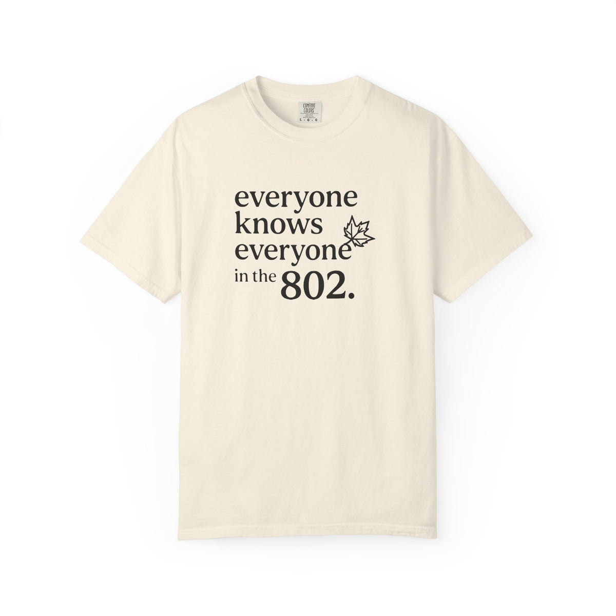 Everyone Knows Everyone in the 802 Vermont Area Code T-Shirt